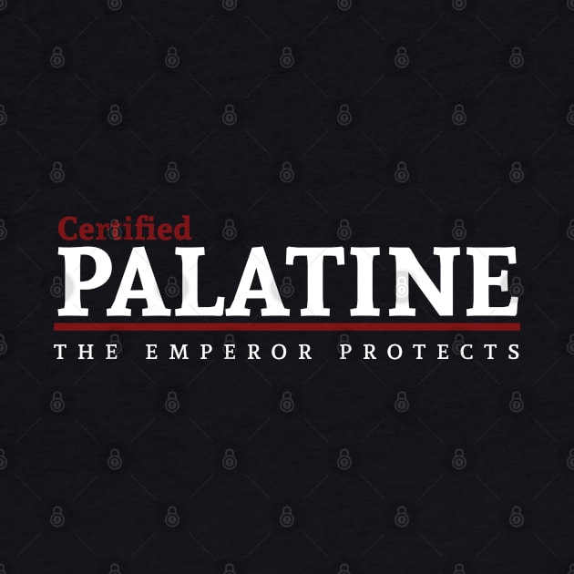 Certified - Palatine by Exterminatus